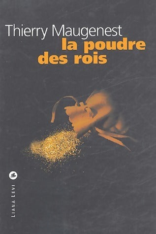 Livrenpoche : La poudre des rois - Thierry Maugenest - Livre