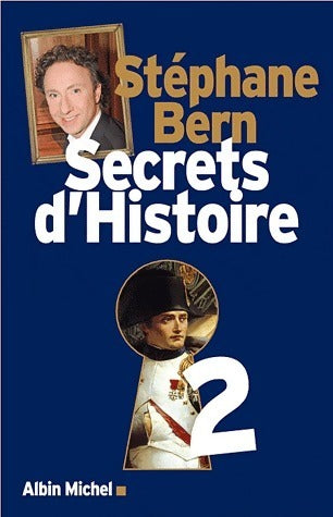 Livrenpoche : Secrets d'histoire Tome II - Stéphane Bern - Livre