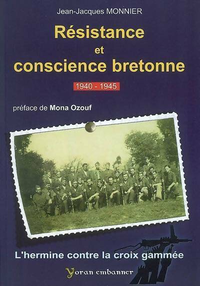 Livrenpoche : Résistance et conscience bretonne (1940-1945). L'hermine contre la croix gammée - Jean-Jacques Monnier - Livre