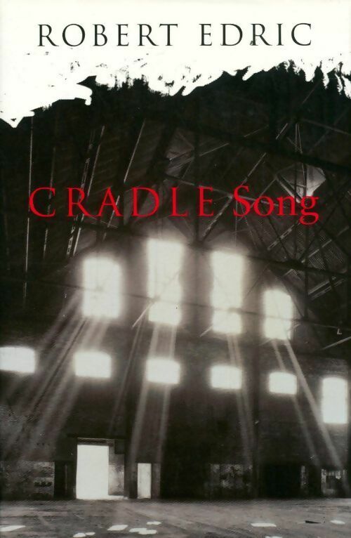 Livrenpoche : Cradle song - Robert Edric - Livre