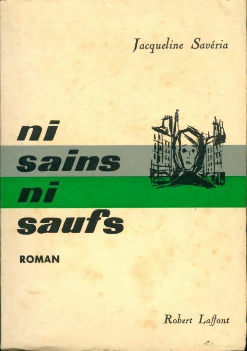 Livrenpoche : Ni sains ni saufs - Jacqueline Savéria - Livre
