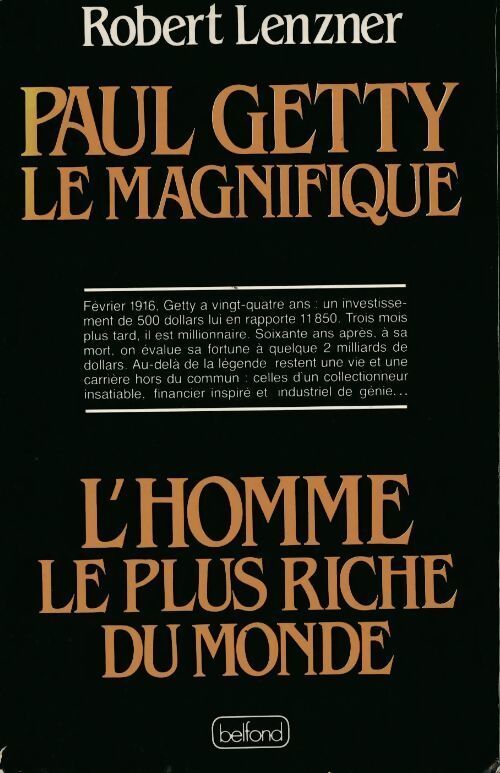 Paul Getty le magnifique - Robert Lenzner - Livre