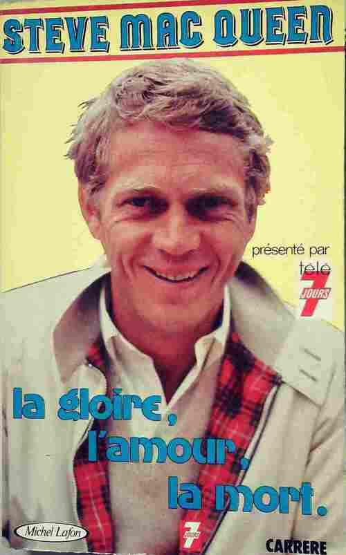Livrenpoche : Steve Mac Queen. La gloire, l'amour, la mort - William Francis Nolan - Livre