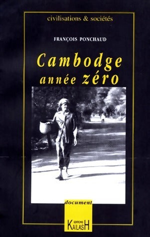 Livrenpoche : Cambodge année zéro - François Ponchaud - Livre