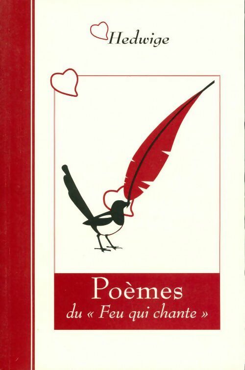 Livrenpoche : Poèmes du feu qui chante - Hedwige - Livre
