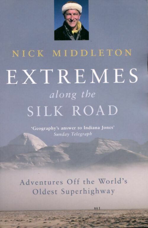 Livrenpoche : Extremes along the silk road - Nick Middleton - Livre