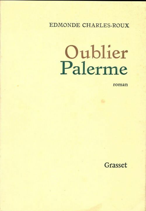 Oublier Palerme - Edmonde Charles-Roux -  Grasset GF - Livre