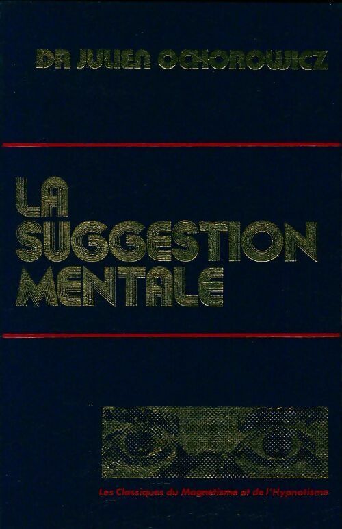 Livrenpoche : La suggestion mentale - Julien Ochorowicz - Livre