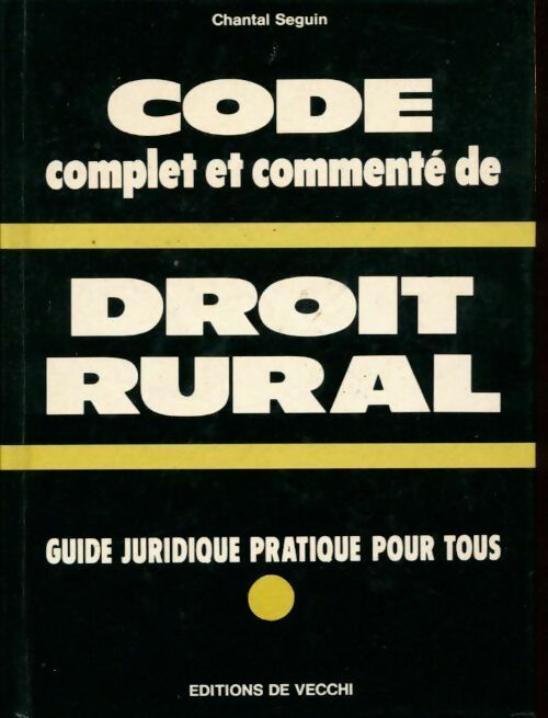 Livrenpoche : Code complet et commenté de droit rural - Chantal Seguin - Livre