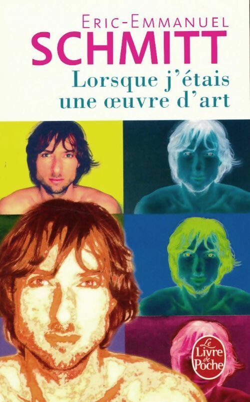 Livrenpoche : Lorsque j'étais une oeuvre d'art - Eric-Emmanuel Schmitt - Livre