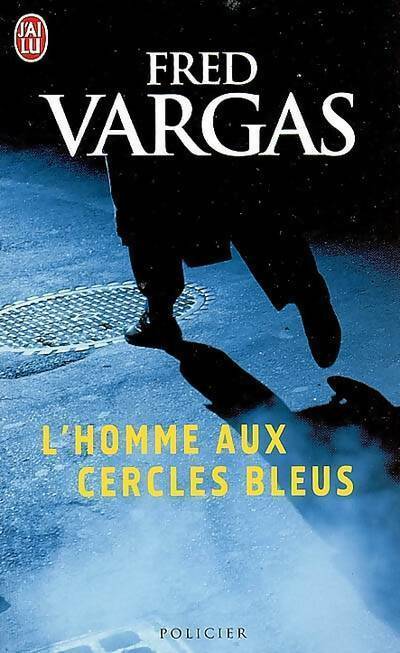 Livrenpoche : L'homme aux cercles bleus - Fred Vargas - Livre