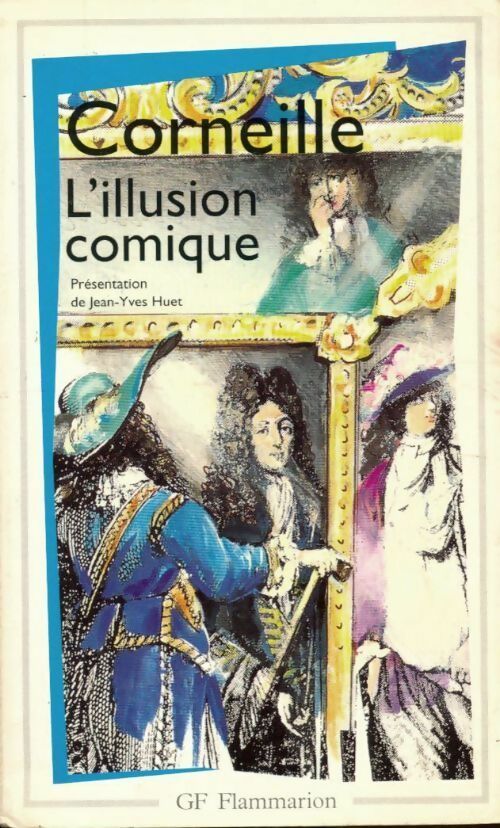 L'illusion comique - Pierre Corneille -  GF - Livre