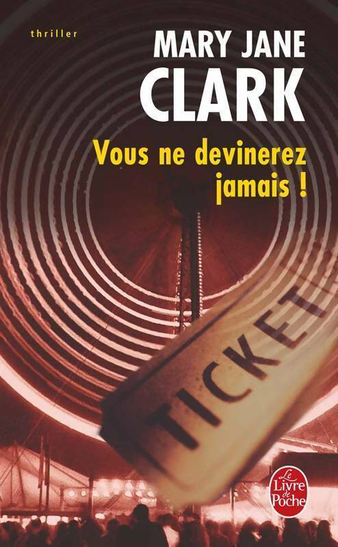 Livrenpoche : Vous ne devinerez jamais ! - Mary Jane Clark - Livre