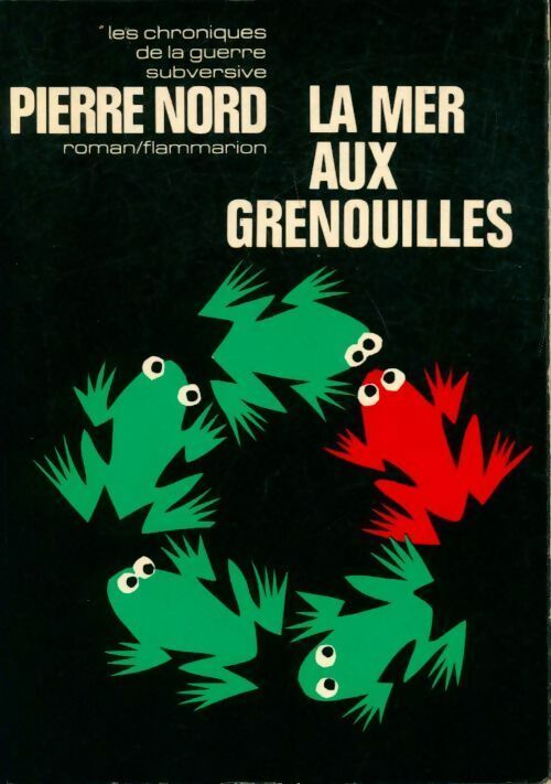 Livrenpoche : La mer aux grenouilles - Pierre Nord - Livre