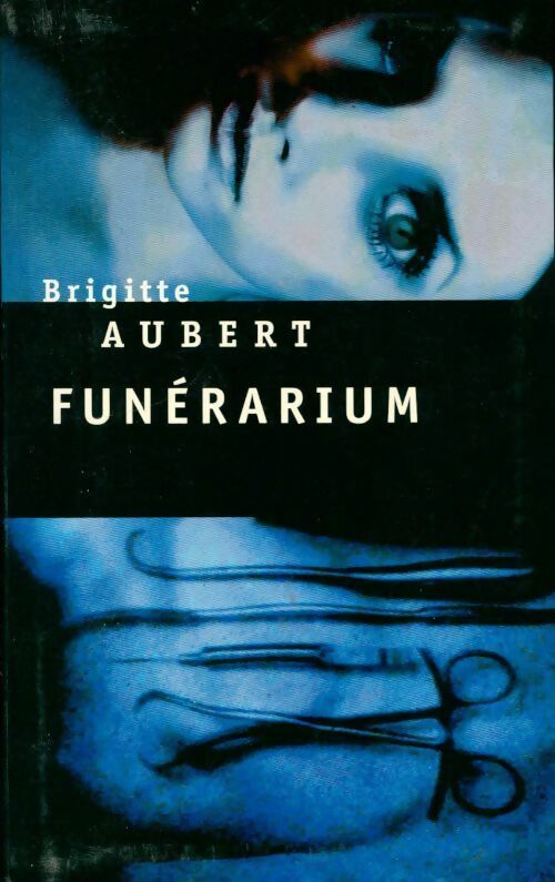 Livrenpoche : Funérarium - Brigitte Aubert - Livre