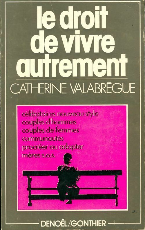 Livrenpoche : Le droit de vivre autrement - Catherine Valabrègue - Livre