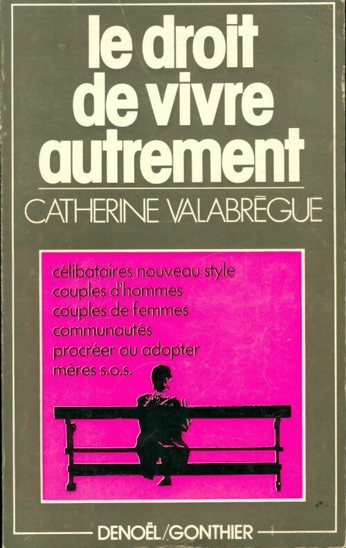 Le droit de vivre autrement - Catherine Valabrègue -  Denoel GF - Livre