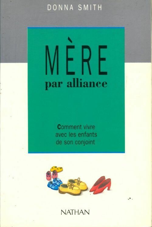 Livrenpoche : Mère par alliance. Comment vivre avec les enfants de son conjoint - Donna Smith - Livre