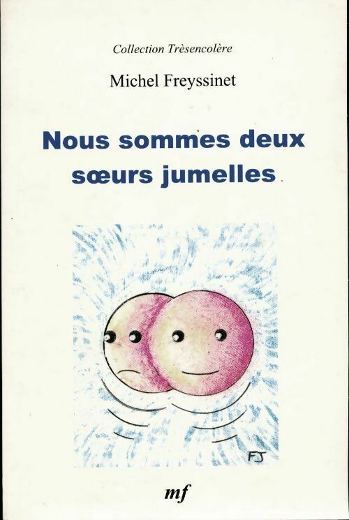 Livrenpoche : Nous sommes deux soeurs jumelles - Michel Freyssinet - Livre