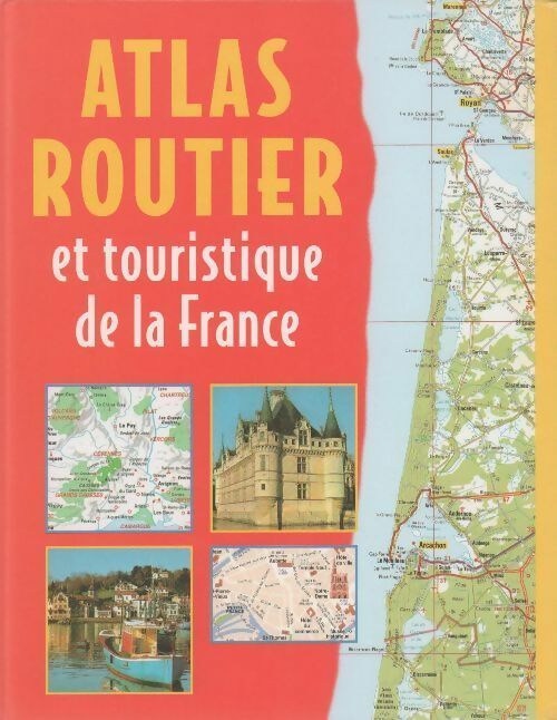 Atlas routier et touristique de la France - Collectif -  Le Grand Livre du Mois GF - Livre
