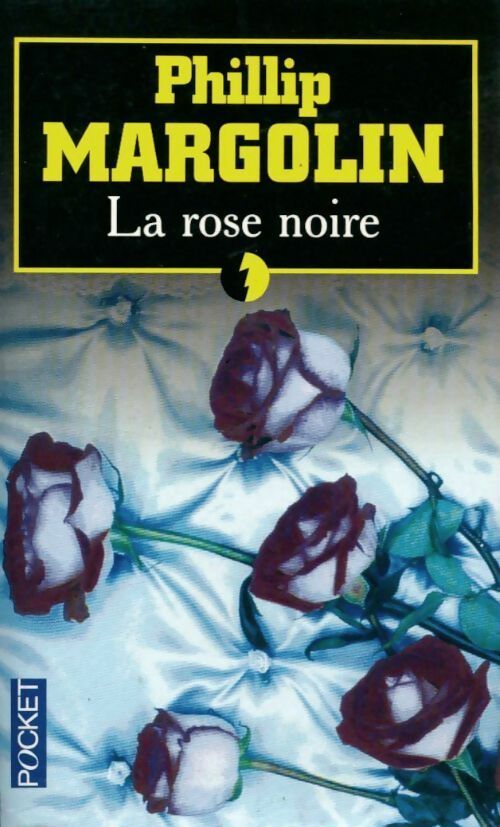 Livrenpoche : La rose noire - Philip M. Margolin - Livre