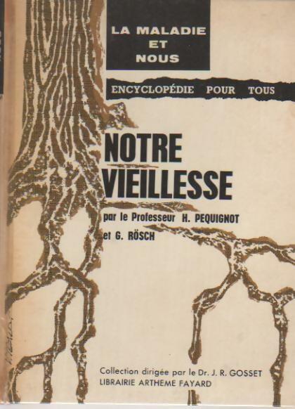 Livrenpoche : Notre vieillesse - H. Pequignot - Livre