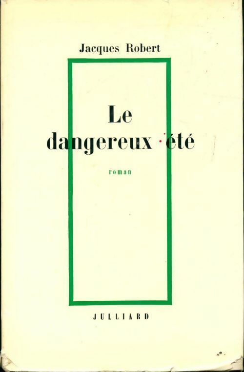 Livrenpoche : Le dangereux été - Jacques Robert - Livre