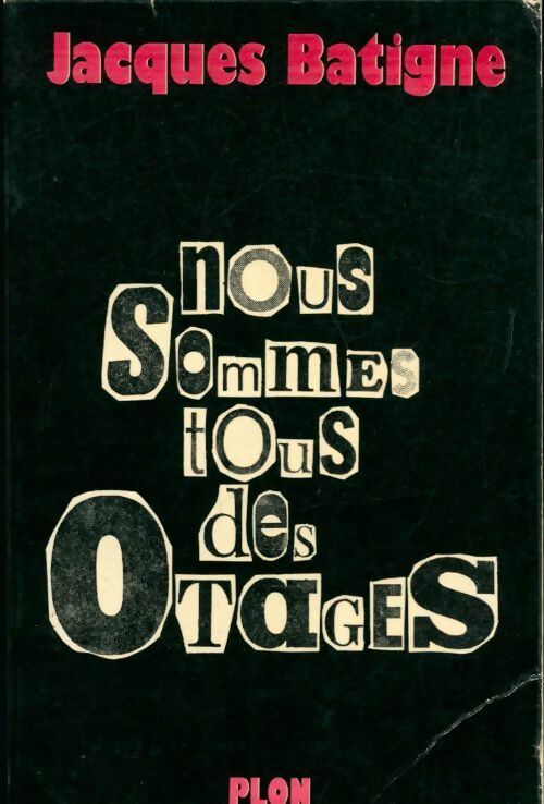Livrenpoche : Nous sommes tous des otages - Jacques Batigne - Livre