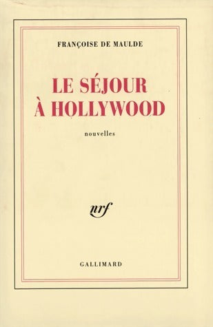 Livrenpoche : Le séjour à Hollywood - Françoise De Maulde - Livre