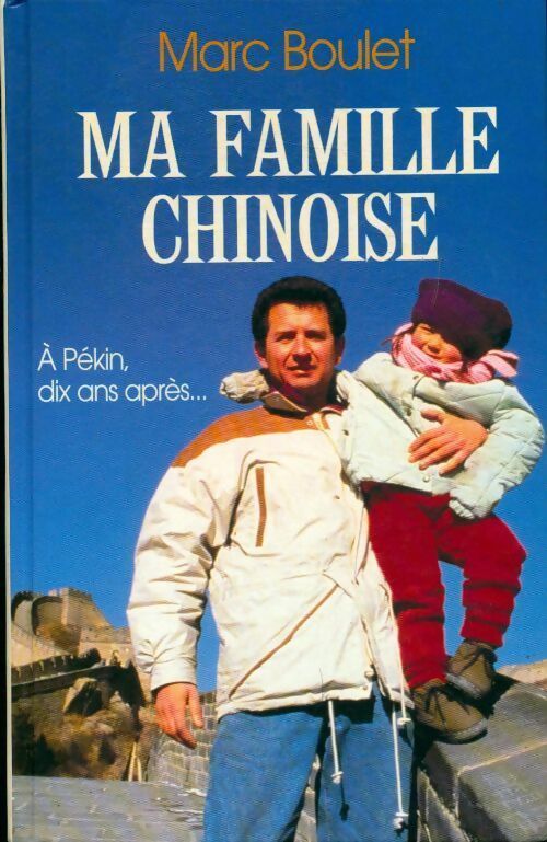 Livrenpoche : Ma famille chinoise - Marc Boulet - Livre