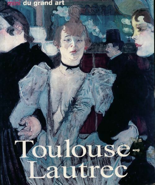 Livrenpoche : Toulouse-Lautrec - Udo Felbinger - Livre