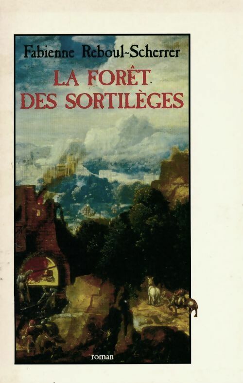 Livrenpoche : La forêt des sortilèges - Fabienne Reboul-Scherrer - Livre