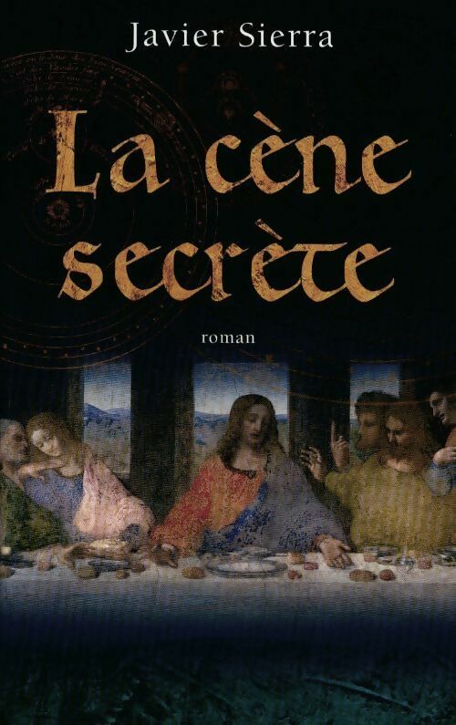 Livrenpoche : La cène secrète - Javier Sierra - Livre