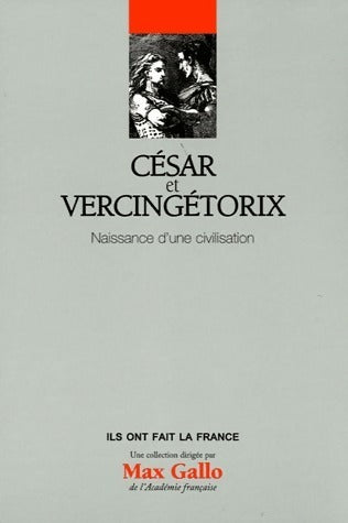 Livrenpoche : César et Vercingétorix. Naissance d'une civilisation - Pierre Cosme - Livre