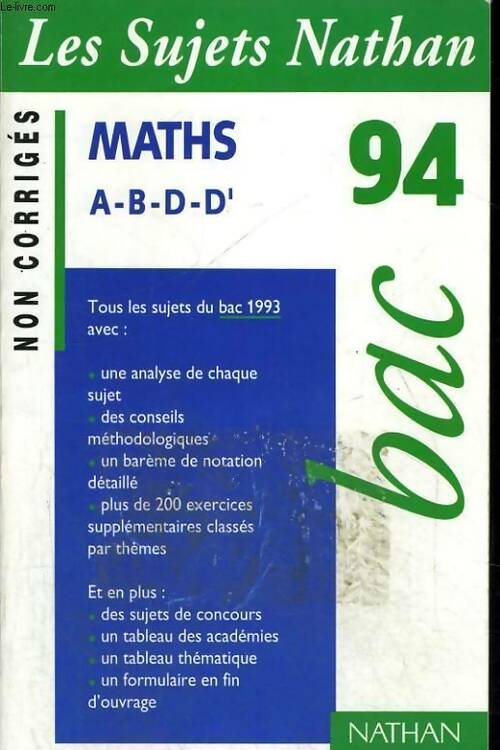 Livrenpoche : Maths Terminales A, B, D, D' Sujet non corrigés 1994 - Collectif - Livre