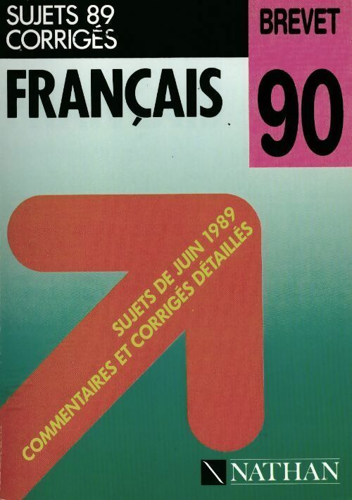 Livrenpoche : Français brevet Sujets et corrigés 1989 - Collectif - Livre