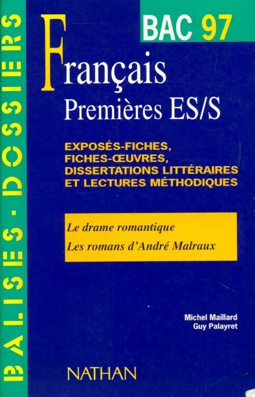 Français 1ères ES, S 1997 - Michel Maillard ; Guy Palayret -  Balises - Dossiers - Livre