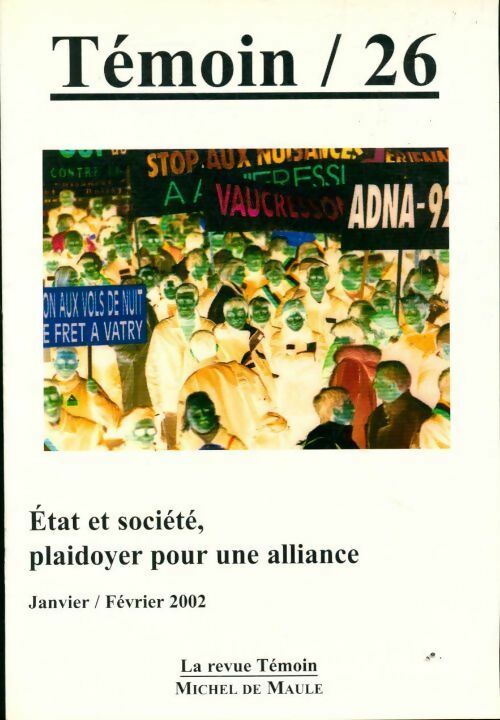 Livrenpoche : Témoin n°26 : Etat et societé plaidoyer pour une alliance - Collectif - Livre