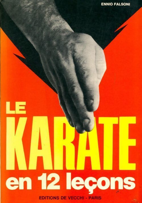 Livrenpoche : Le karaté en 12 leçons - Ennio Falsoni - Livre