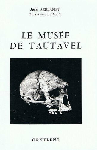 Livrenpoche : Le musée de Tautavel - Jean Abelanet - Livre