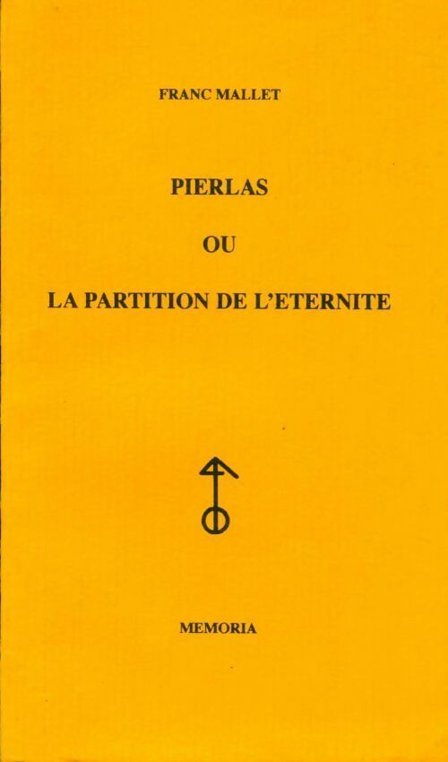 Livrenpoche : Pierlas ou la partition de l'éternité - Franc Mallet - Livre
