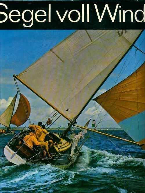 Livrenpoche : Segel voll wind - Collectif - Livre