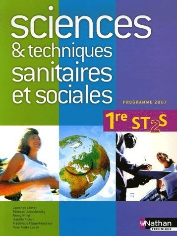 Sciences & techniques sanitaires et sociales 1ère ST2S 2007 - Laurence Léonet -  Nathan Technique - Livre