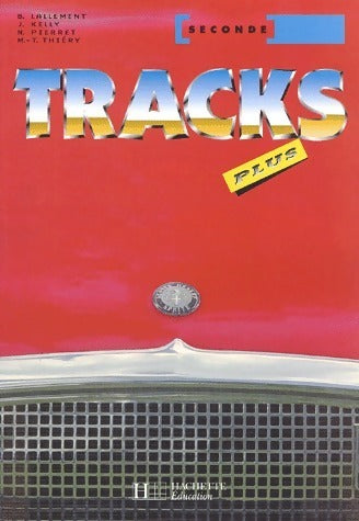 Livrenpoche : Tracks plus. Anglais Seconde - Collectif - Livre