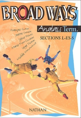 Livrenpoche : Broad Ways Anglais Terminales L, ES, S  - François Guary - Livre