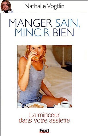 Livrenpoche : Manger sain, mincir bien - Nathalie Vogtlin - Livre