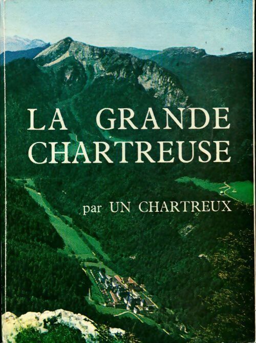 Livrenpoche : La grande chartreuse par un chartreux - Inconnu - Livre