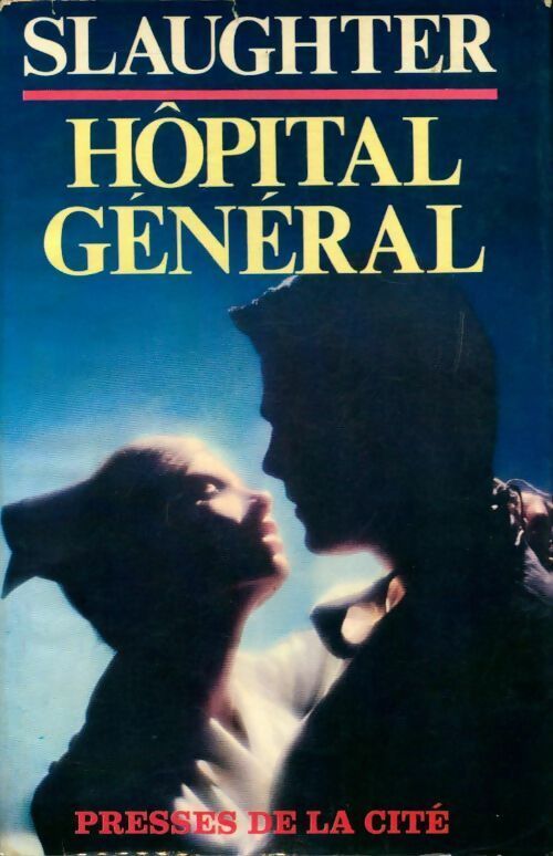 Hôpital général - Frank Gill Slaughter -  Presses de la Cité GF - Livre