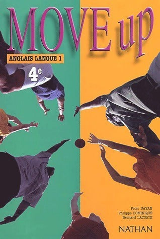 Livrenpoche : Move up anglais 4e LV1 - Peter Dayan, Philippe Dominique, Lacoste Bernard - Livre