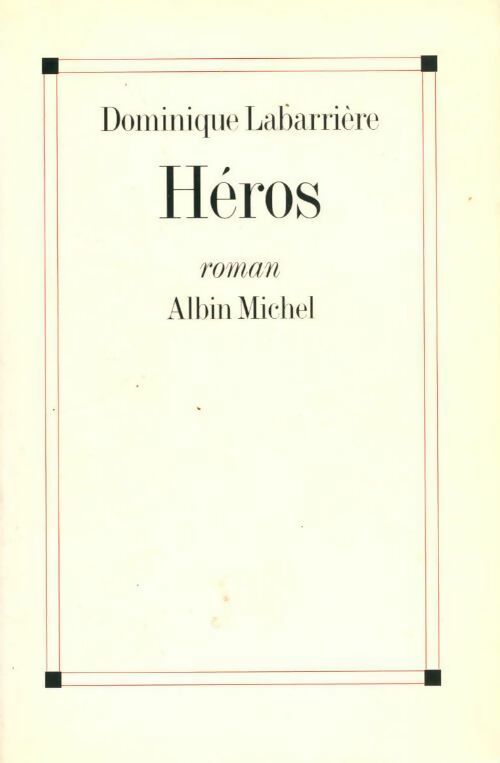 Livrenpoche : Héros - Dominique Labarrière - Livre